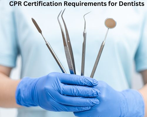 CPR Certification Requirements for Dentists