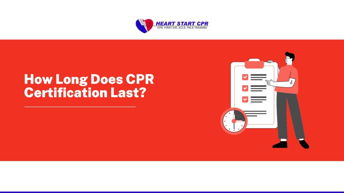 How Long Does CPR Certification Last?